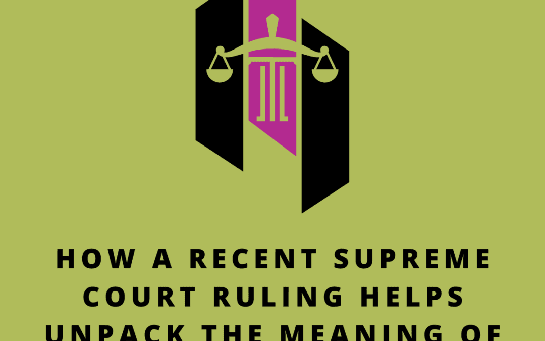 Understanding Legally Defensible IEPs: What the Endrew F. Supreme Court Decision Means (and Why It Still Matters)