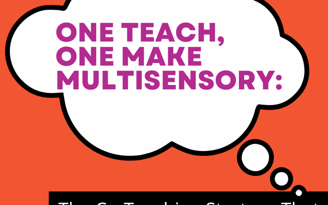 One Teach, One Make Multisensory: The Co-Teaching Strategy That Maximizes Inclusive Learning