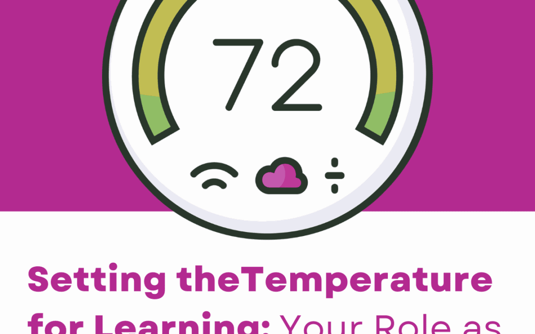 You’re the Thermostat: Practical Co-Regulation Strategies for Inclusive Classrooms