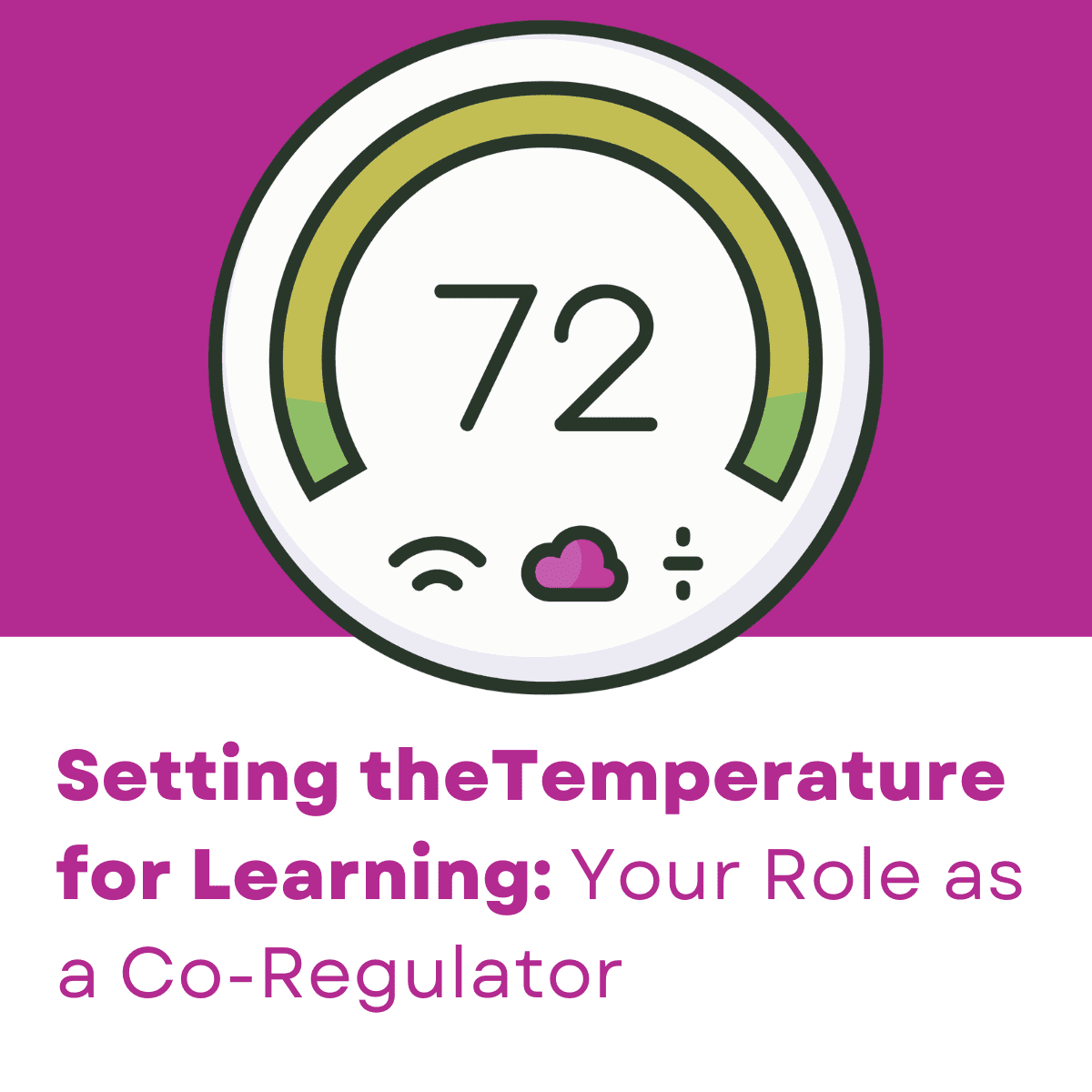 Setting theTemperature for Learning Your Role as a Co-Regulator