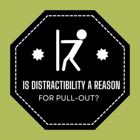 Is Distractibility a Reason for Pull-Out?
